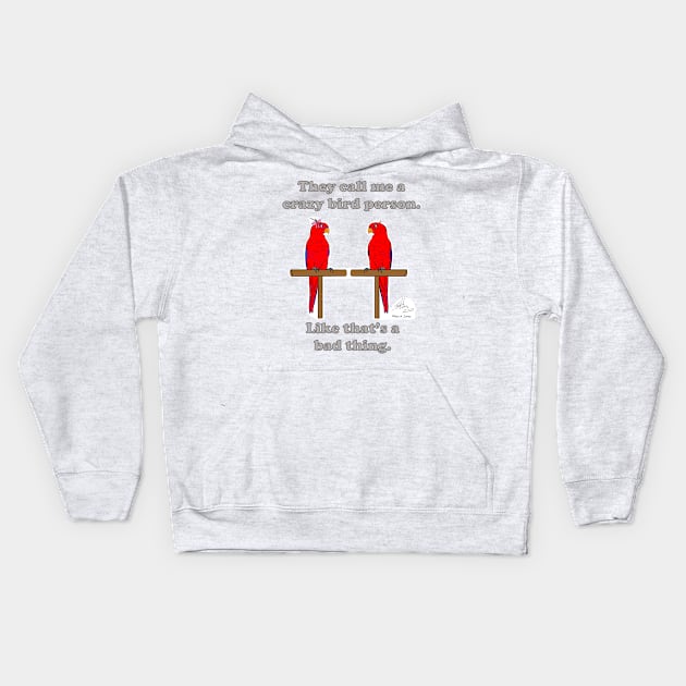 Crazy Bird Person with Red Lorikeets Kids Hoodie by Laughing Parrot